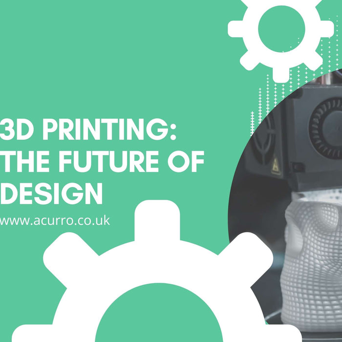 3D Printing: The Future of Design